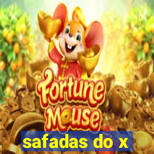 safadas do x